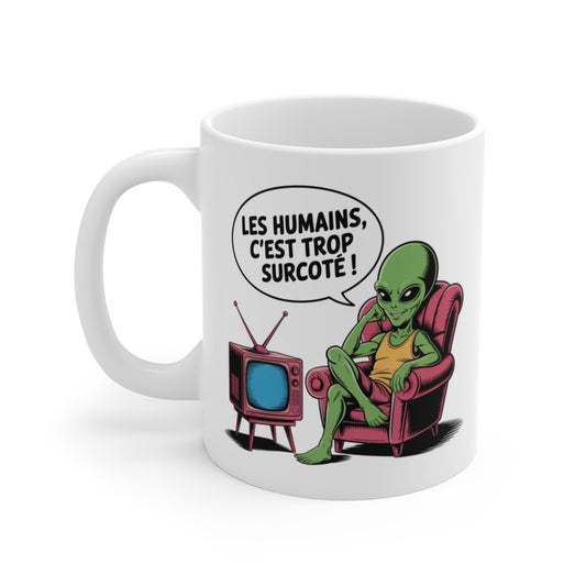 Tasse Alien Humour Pop Culture – Mug Céramique Citation Drôle Français – Cadeau Original Geek 325ml