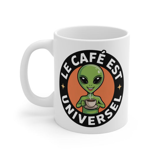 Mug Humour Alien – Tasse Geek Science-Fiction – Le Café est Universel – Cadeau Extraterrestre Original 325ml