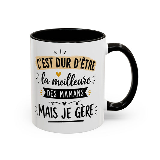 Tasse C’Est Dur D’Être La Meilleure Des Mamans Mais Je Gère – Mug Humour Maman Vintage – Cadeau Fête des Mères 325ml