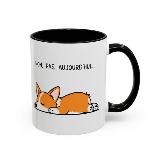 Tasse Non Pas Aujourd’hui – Mug Humour Corgi Endormi – Cadeau Chien Homme Femme 325ml