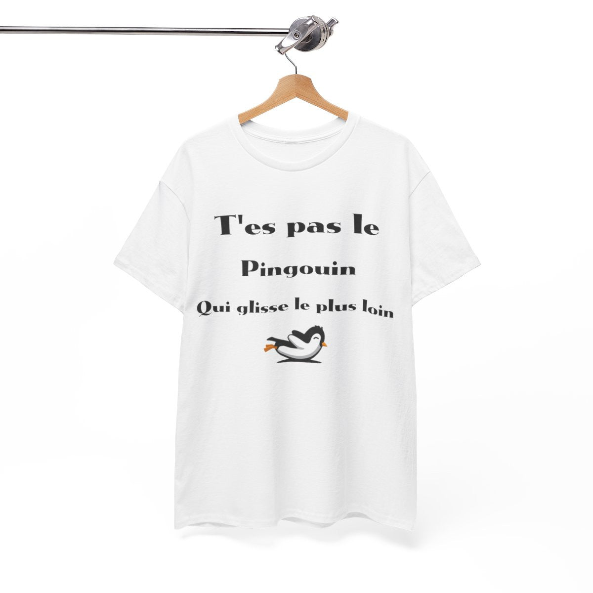 Tee Shirt T'es pas le pingouin qui glisse le plus loin Idée cadeau humour drôle amusant