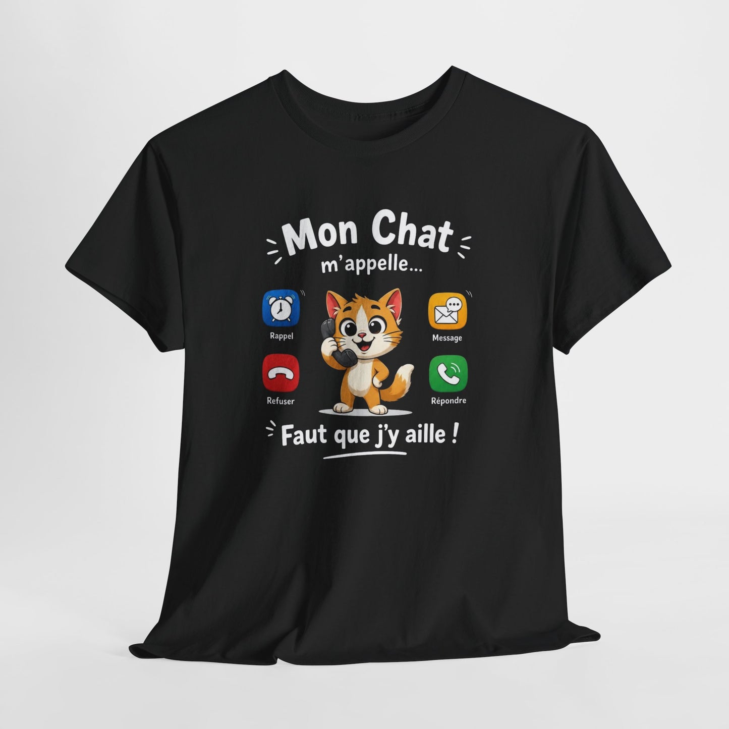 Tee Shirt Mon Chat M’Appelle Faut Que J’Y Aille – T-Shirt Humour Propriétaire de Chat – Cadeau Femme Homme Amoureux des Chats