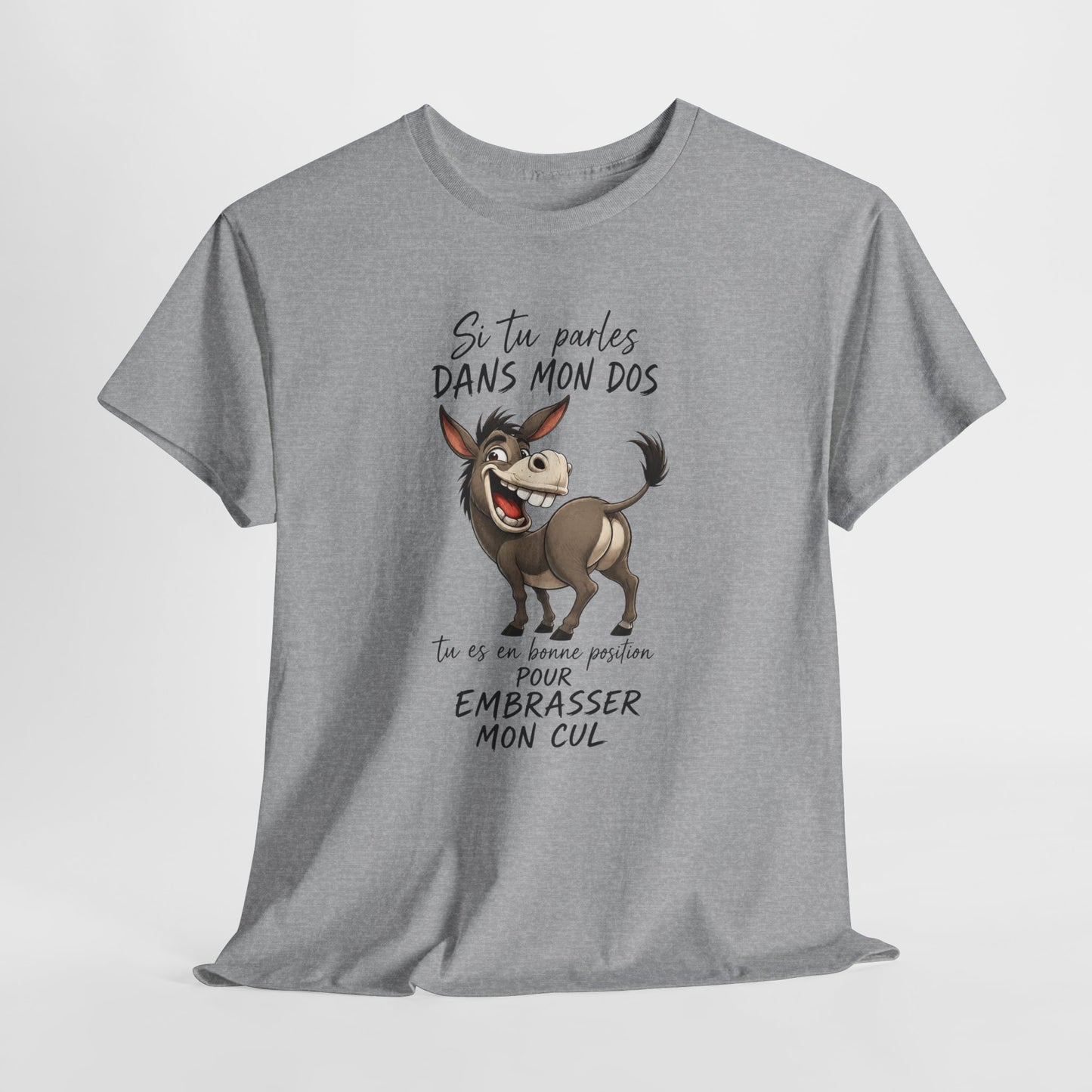 T-Shirt Si Tu Parles Dans Mon Dos – Tee Shirt Âne Humour Sarcastique – Cadeau Drôle Homme Femme