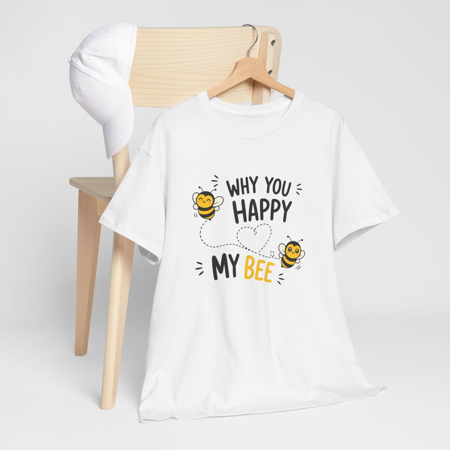 T-Shirt Why You Happy My Bee – Tee Shirt Amour Humour Jeu de Mots Abeille Cadeau Couple Idée Cadeau Romantique