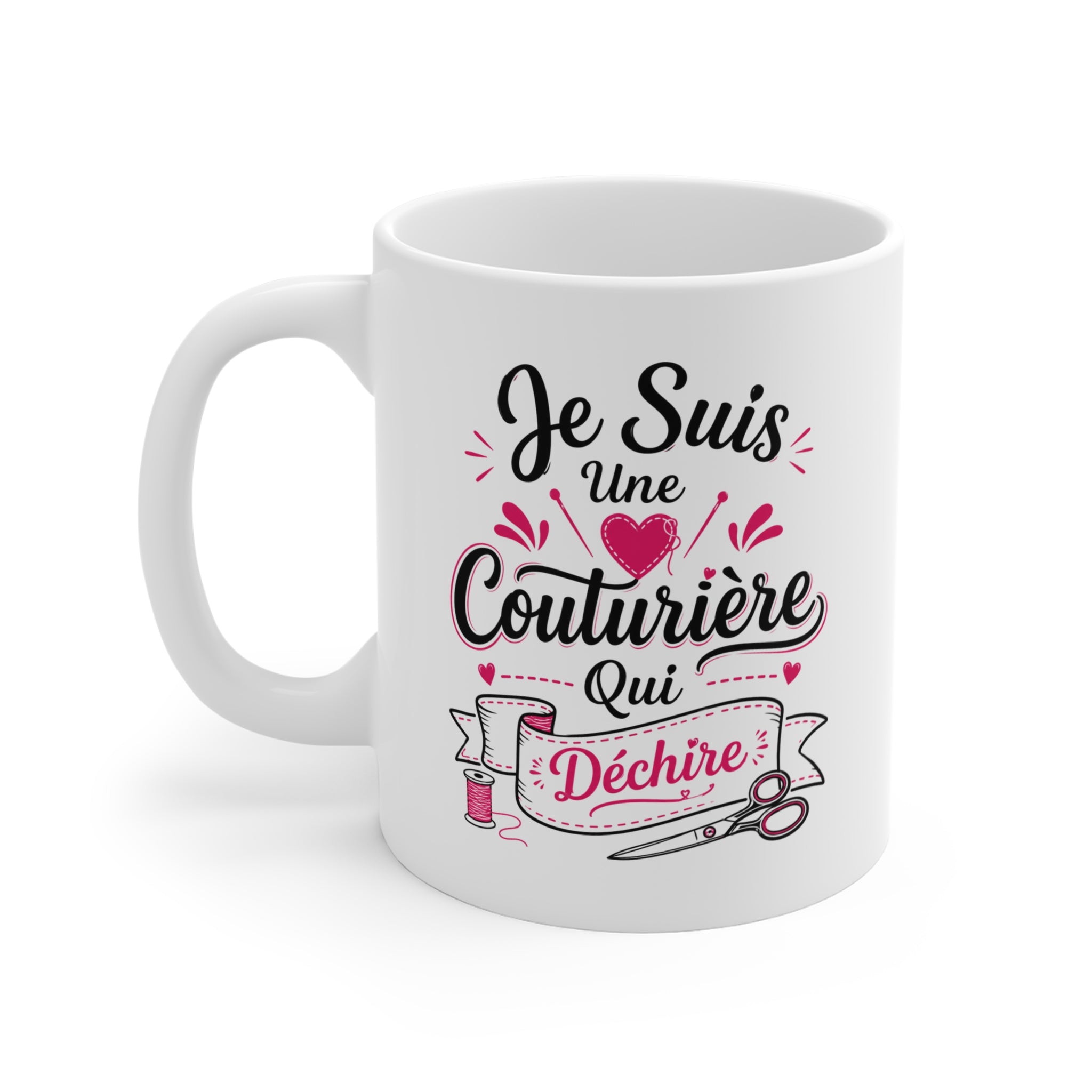 Mug Je Suis une Couturière Qui Déchire – Tasse Humoristique Couture – Idée Cadeau Originale Couturière Passionnée de Couture