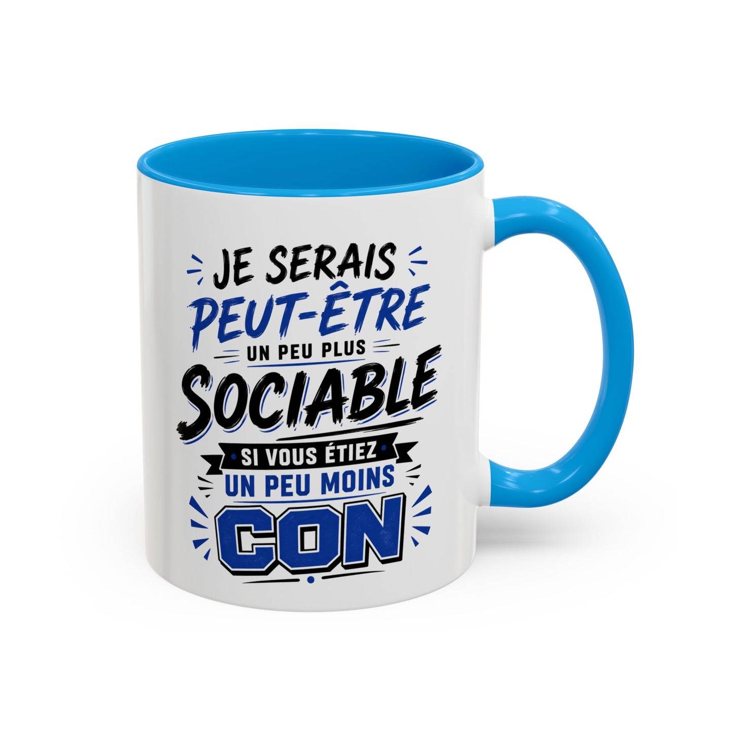 Tasse Je Serais Peut-Être Un Peu Plus Sociable Si Vous Étiez Un Peu Moins Cons – Mug Humour Drôle Cadeau Homme Femme 325ml