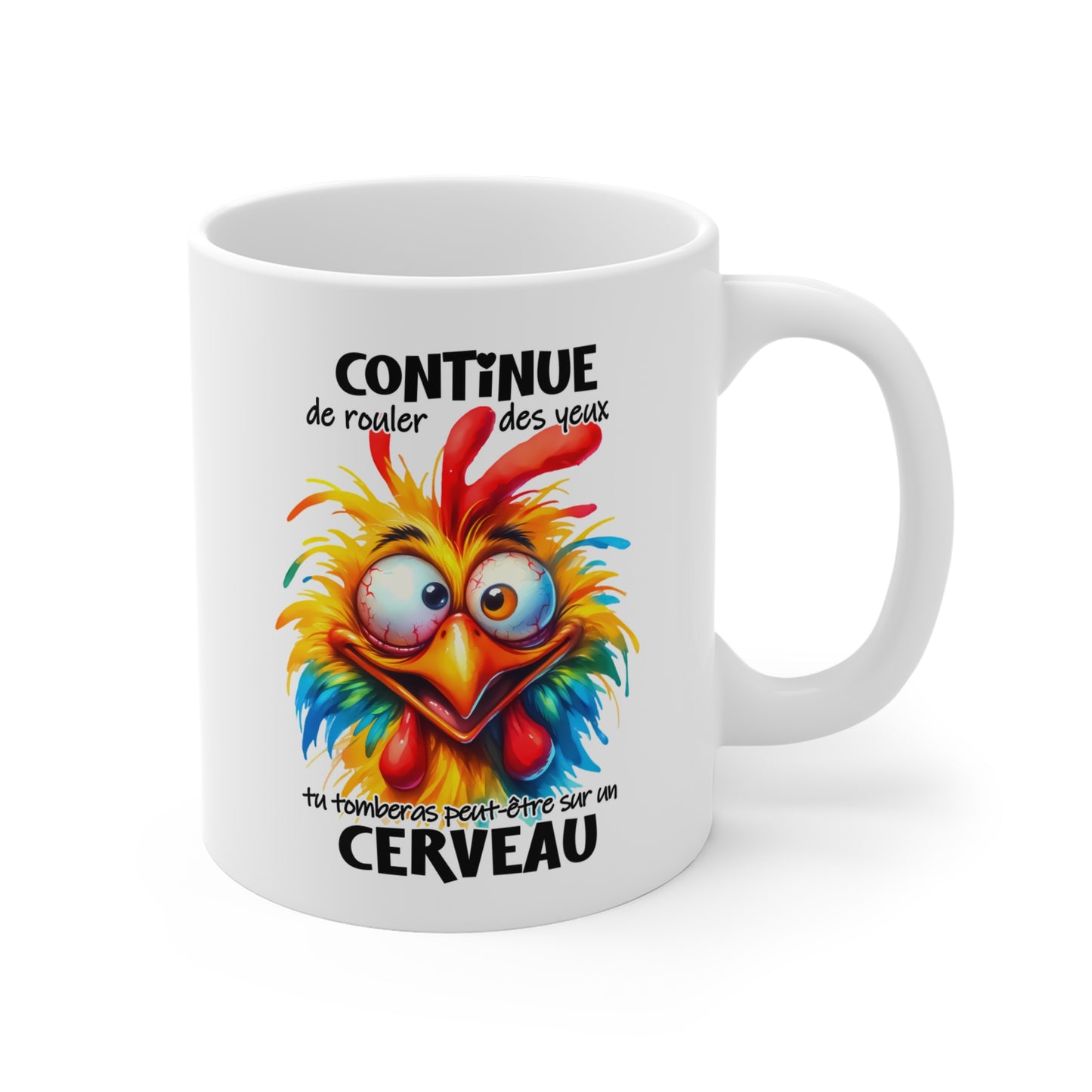 Tasse Continue De Rouler Des Yeux Tu Tomberas Peut-Être Sur Un Cerveau – Mug Humour Poulet Drôle – Cadeau Homme Femme 325ml