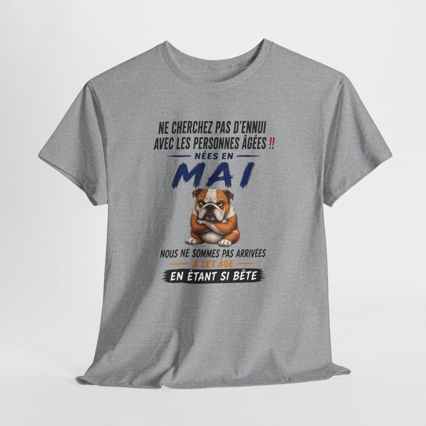 Tee-Shirt Retraité Mai Humour – Cadeau Anniversaire Senior Homme Femme – Bouledogue Drôle Retraite