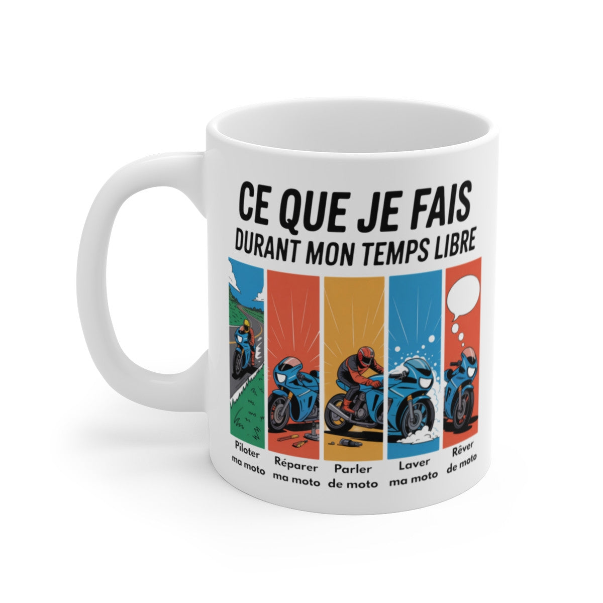 Tasse Céramique 325 ml Ce que je fais durant mon temps libre – Mug Humour Passion Moto