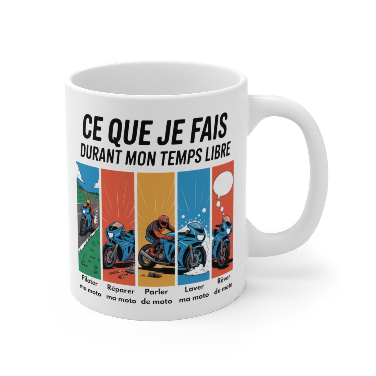 Tasse Céramique 325 ml Ce que je fais durant mon temps libre – Mug Humour Passion Moto