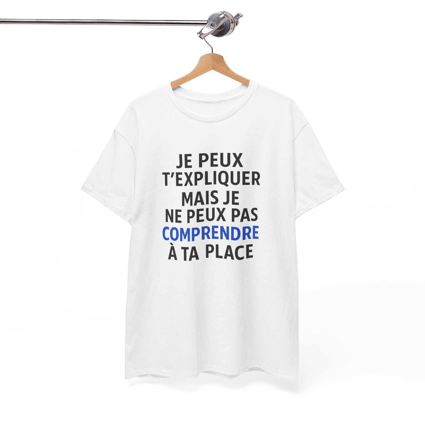 Tee Shirt Humour Je peux t’expliquer mais je ne peux pas comprendre à ta place – Citation drôle – Cadeau