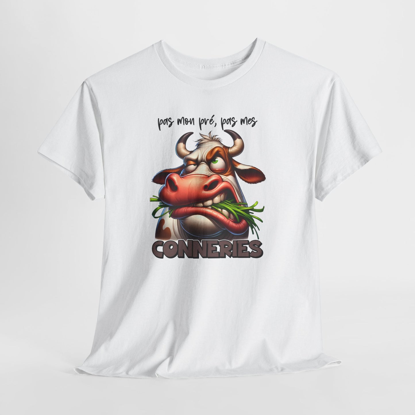 Tee Shirt Pas Mon Pré Pas Mes Conneries – T-Shirt Humour Vache Drôle – Cadeau Homme Femme Humour Décalé
