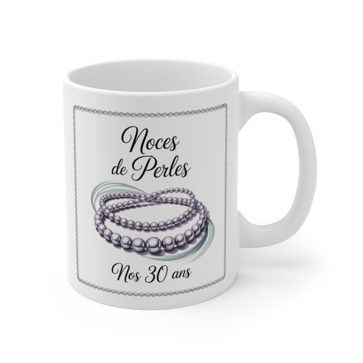 Mug Noces de Perles – 30 Ans de Mariage – Tasse Céramique 325 ml – Cadeau Anniversaire Couple – Design Collier de Perles Élégant