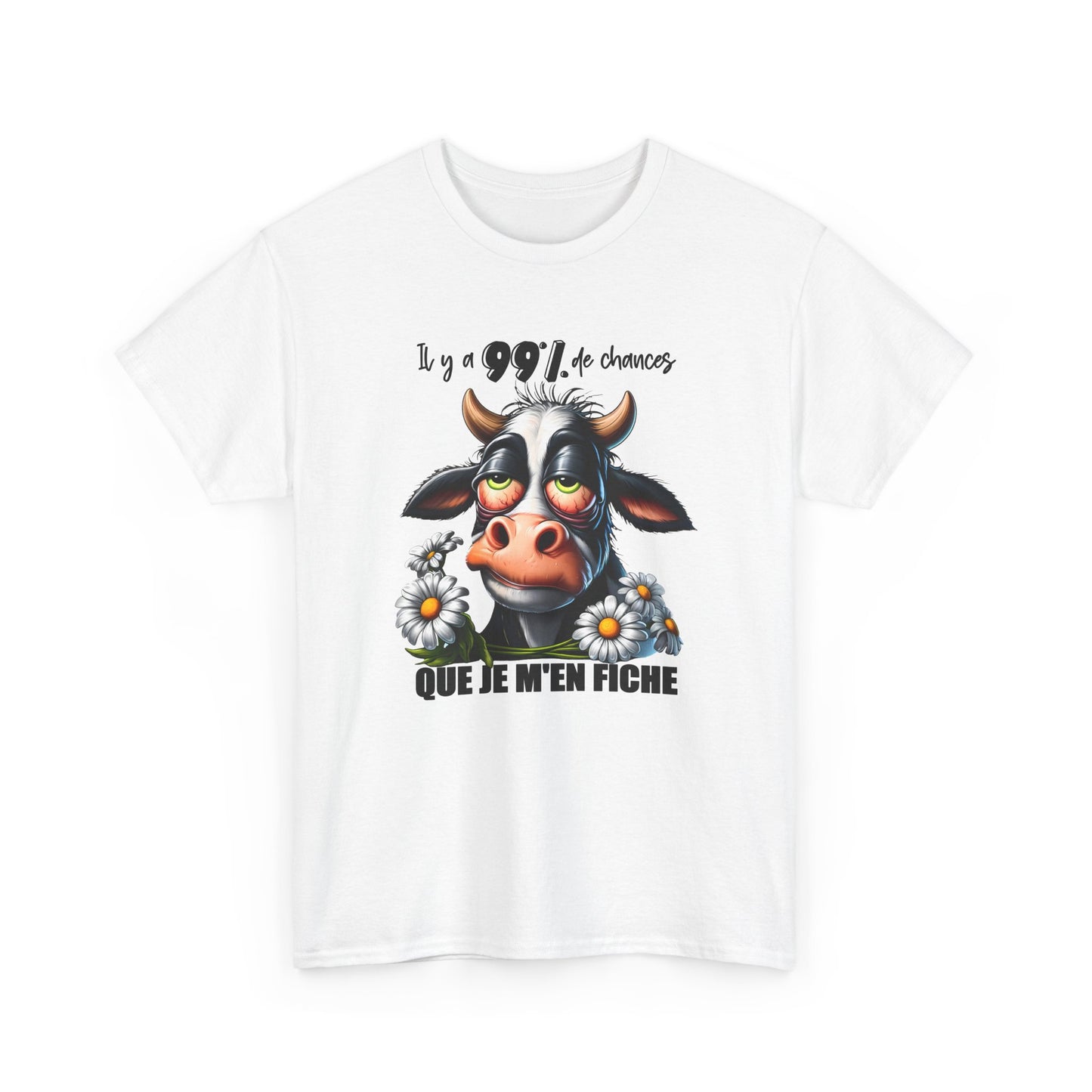 Tee Shirt Il y a 99% de Chances Que Je M’En Fiche – T-Shirt Humour Vache Drôle – Cadeau Homme Femme