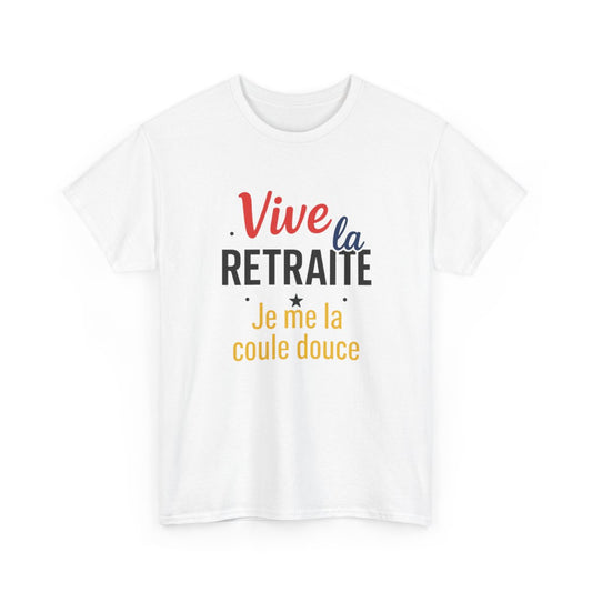 Tee Shirt Vive la Retraite Humour – T-Shirt Unisexe Je me la coule douce Cadeau Départ Blanc ou Sport Grey S-3XL