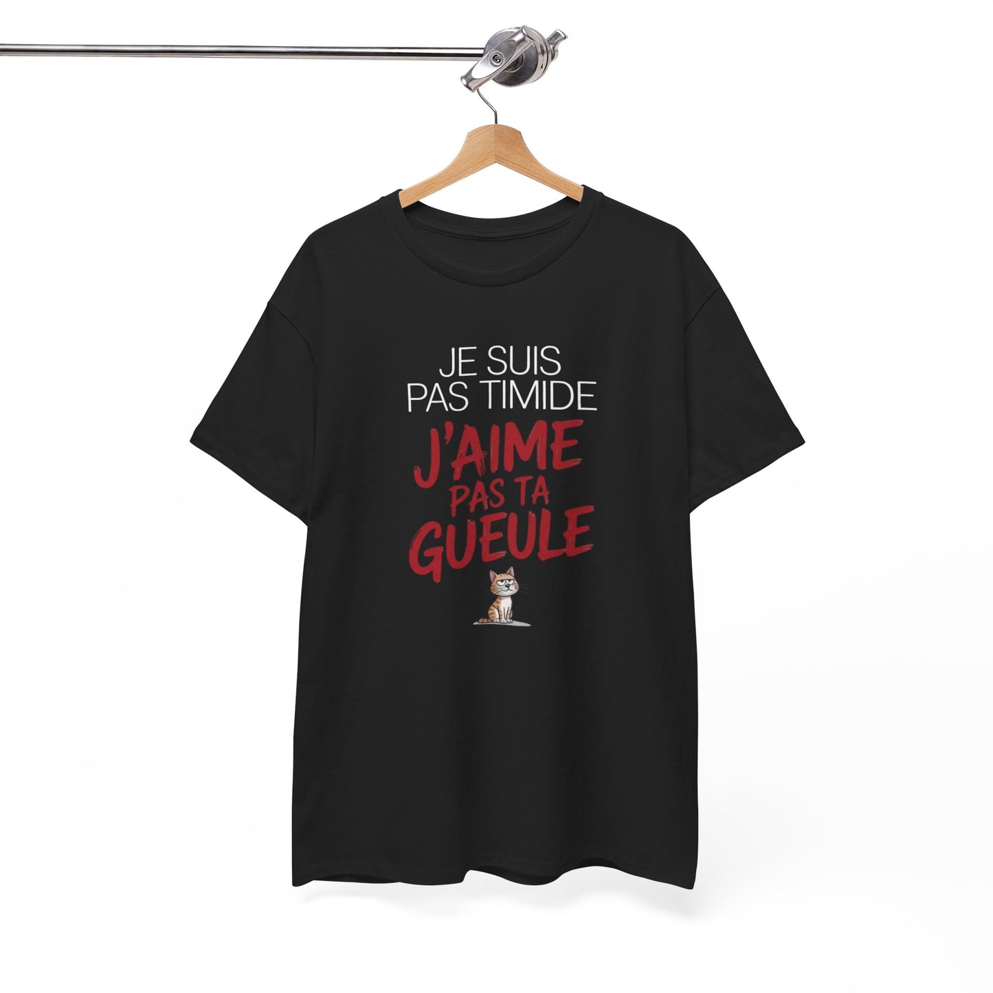 Tee Shirt Je Suis Pas Timide J’Aime Pas Ta Gueule – T-shirt Chat Sarcastique Humour – Cadeau Drôle