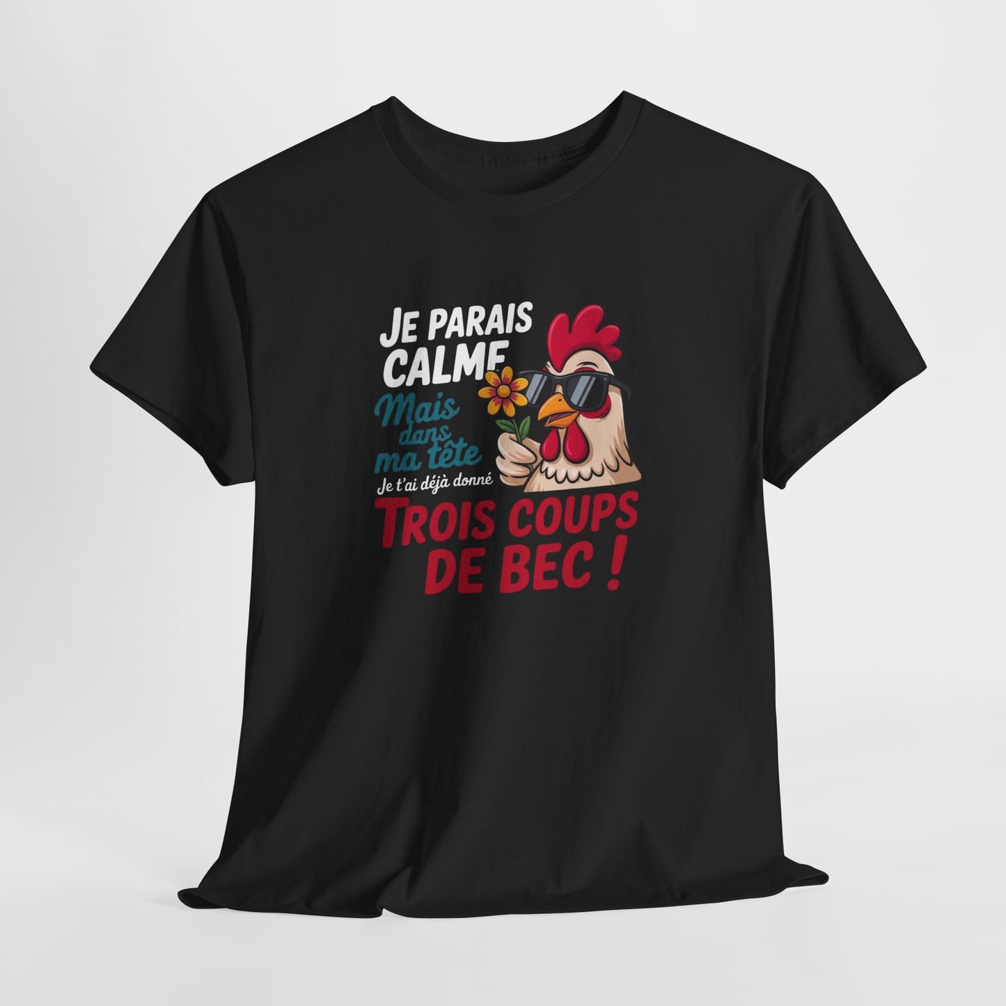 Tee Shirt Humour Poule Je parais calme mais dans ma tête je t’ai déjà donné trois coups de bec – Cadeau