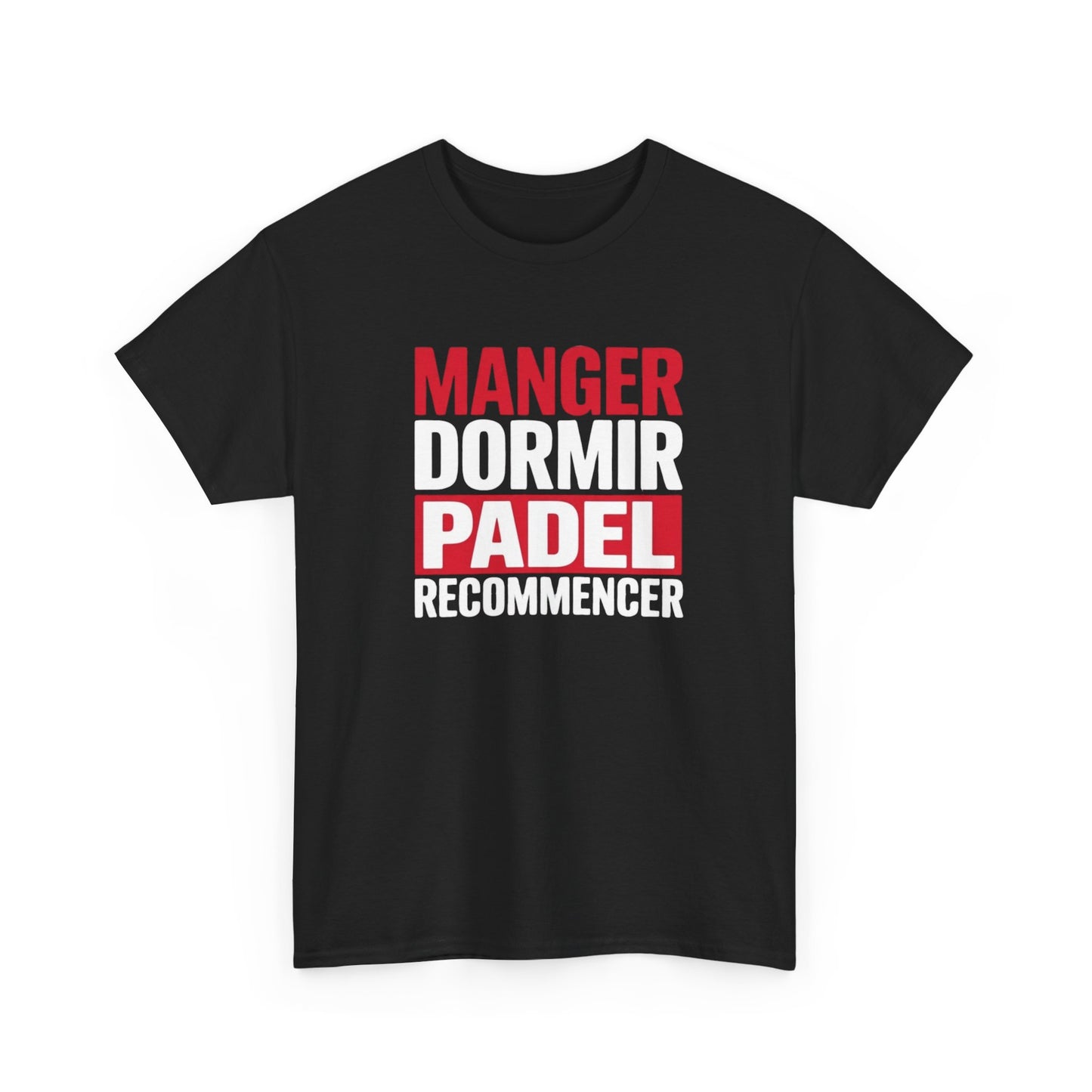 Tee Shirt Humour Padel Manger Dormir Padel Recommencer – Cadeau Joueur Padel Sport Blanc Gris Noir