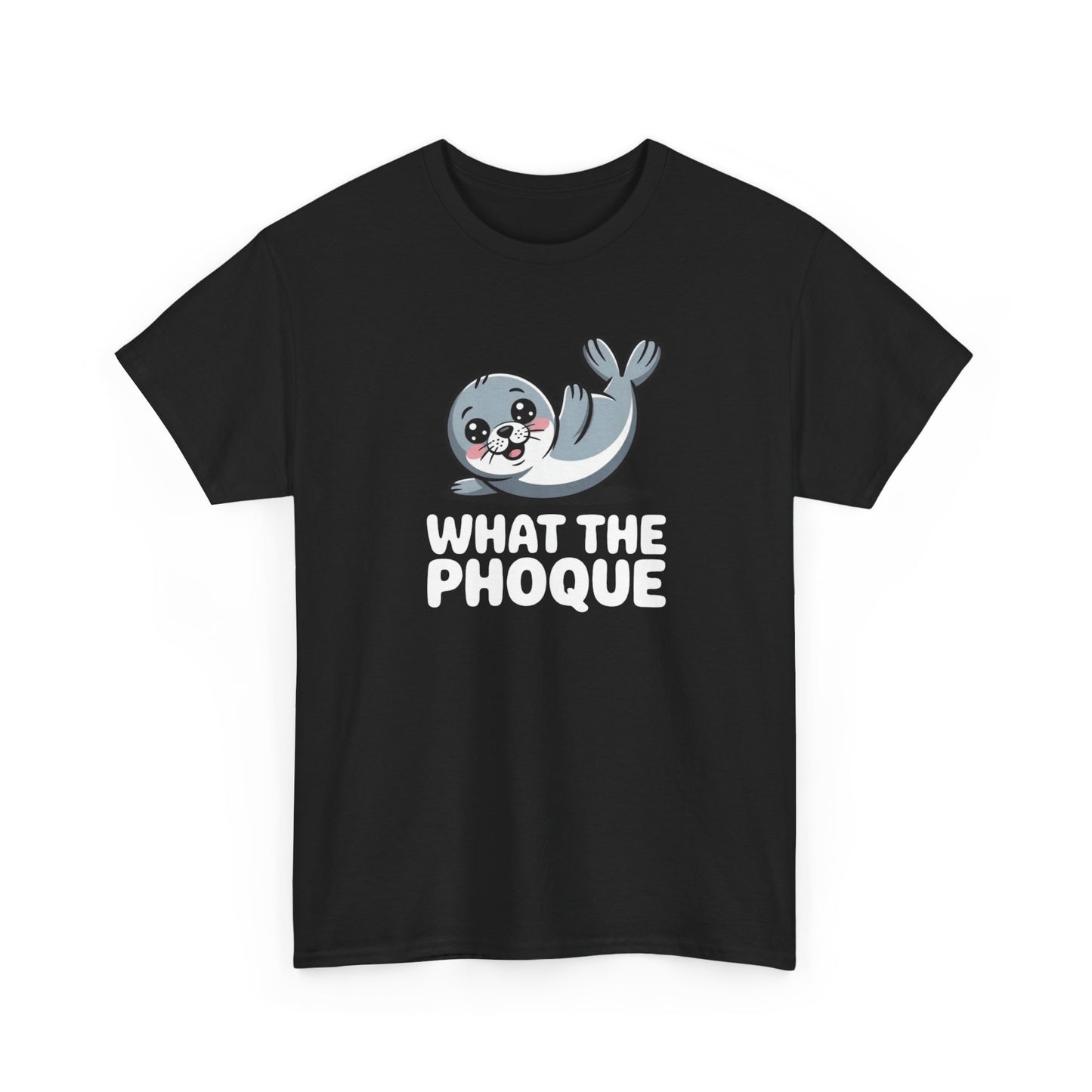 Tee Shirt Phoque Humour What The Phoque – Cadeau drôle animal mignon Blanc Gris Noir