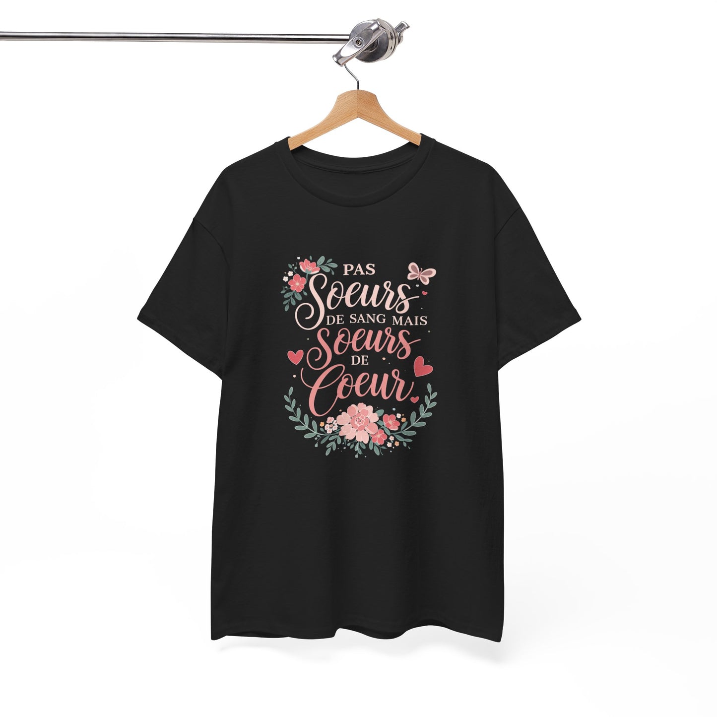 T-Shirt Famille "Pas Sœurs de Sang Mais Sœurs de Cœur" – Design Floral Romantique – Cadeau Amie ou Sœur