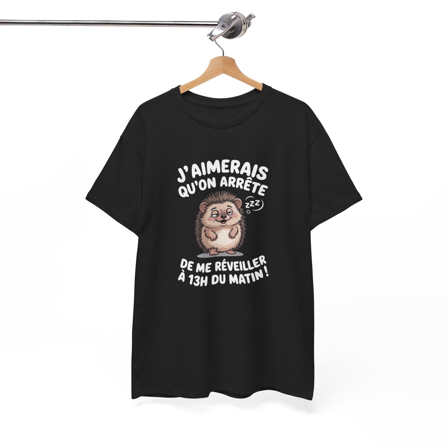 Tee Shirt J’Aimerais Qu’on Arrête de Me Réveiller à 13h du Matin – Hérisson Dormeur Humour – T-shirt Drôle